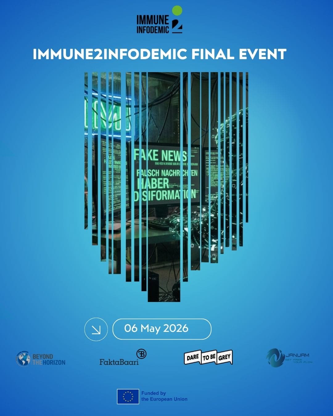 Immune2infodemic Final Event SAVE-THE-DATE: MAY 6TH 2026, 9-12pm, Press Club, Schuman, Brussels