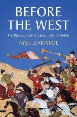 Book Review- Before the West- The Rise and Fall of Eastern World Orders Beyond the Horizon ISSG 