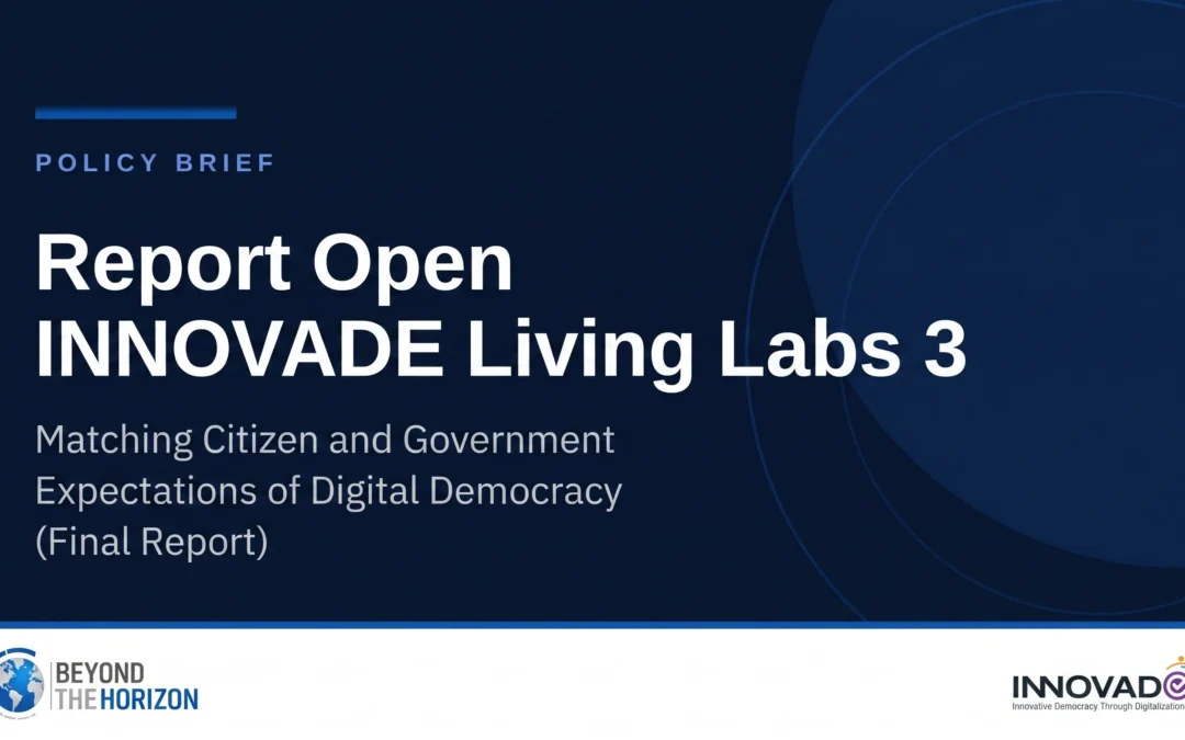 INNOVADE Living Labs 3- Matching Citizen and Government Expectations of Digital Democracy (Final Report) Beyond the Horizon ISSG