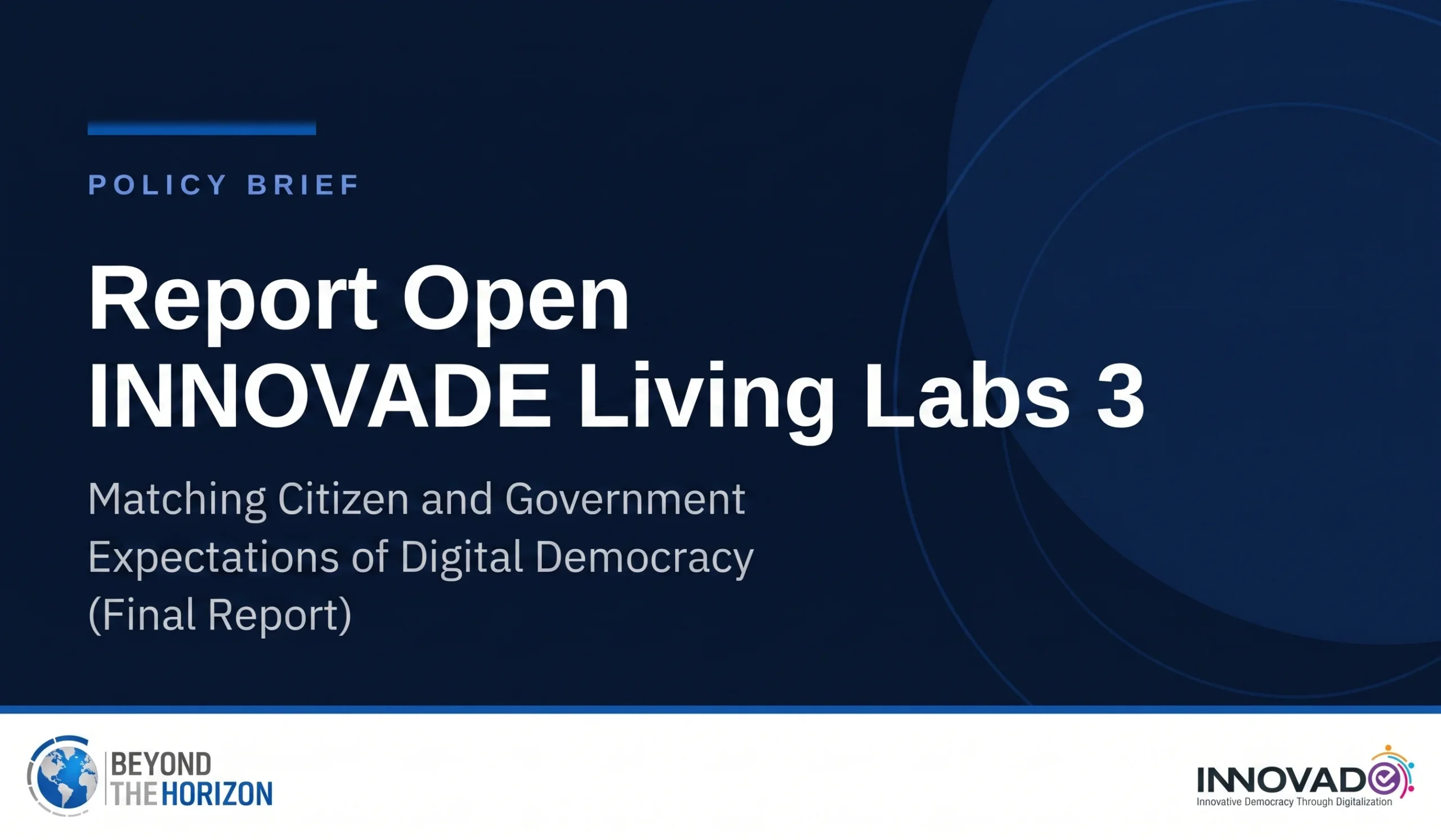 INNOVADE Living Labs 3- Matching Citizen and Government Expectations of Digital Democracy (Final Report) Beyond the Horizon ISSG